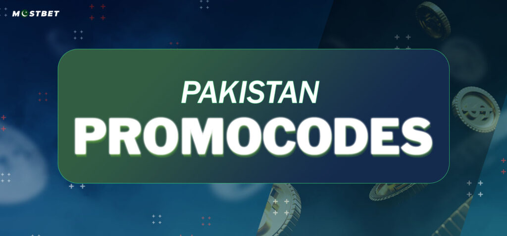 Available Mostbet Promo Codes for Pakistan